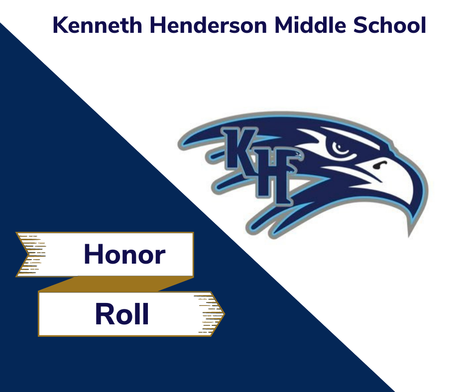 Kenneth Henderson Middle School  Honor Roll