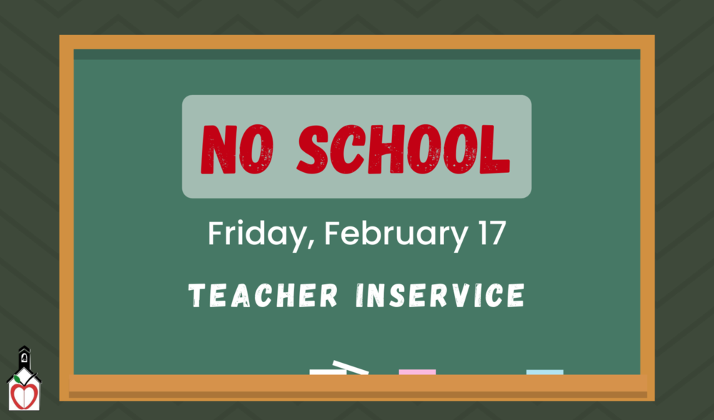 No School Friday Teacher Inservice and Workday