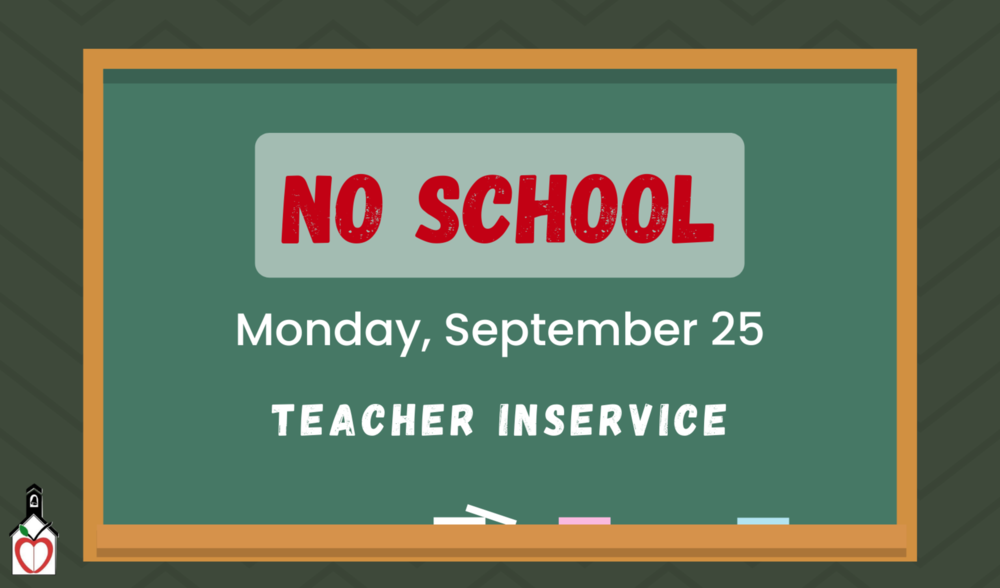 No School Monday Teacher Inservice Day