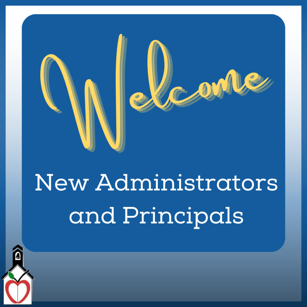 Welcome New Administrators and Principals 